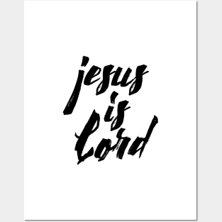 Jesus is lord Posters and Art